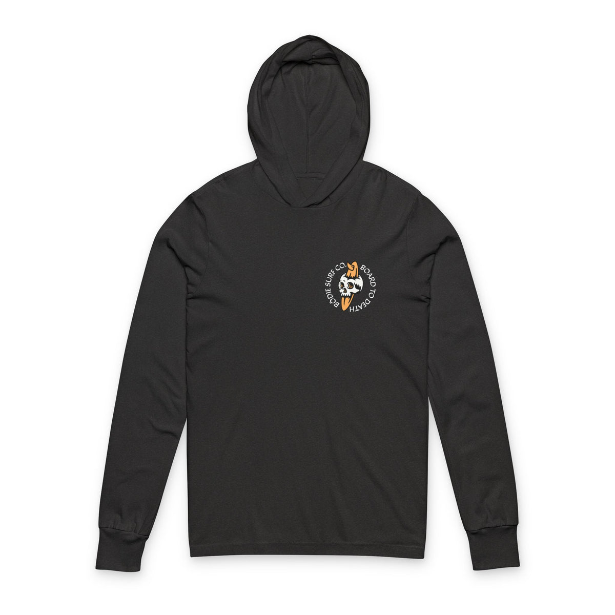 Board To Death Hoodie Long Sleeve Tee