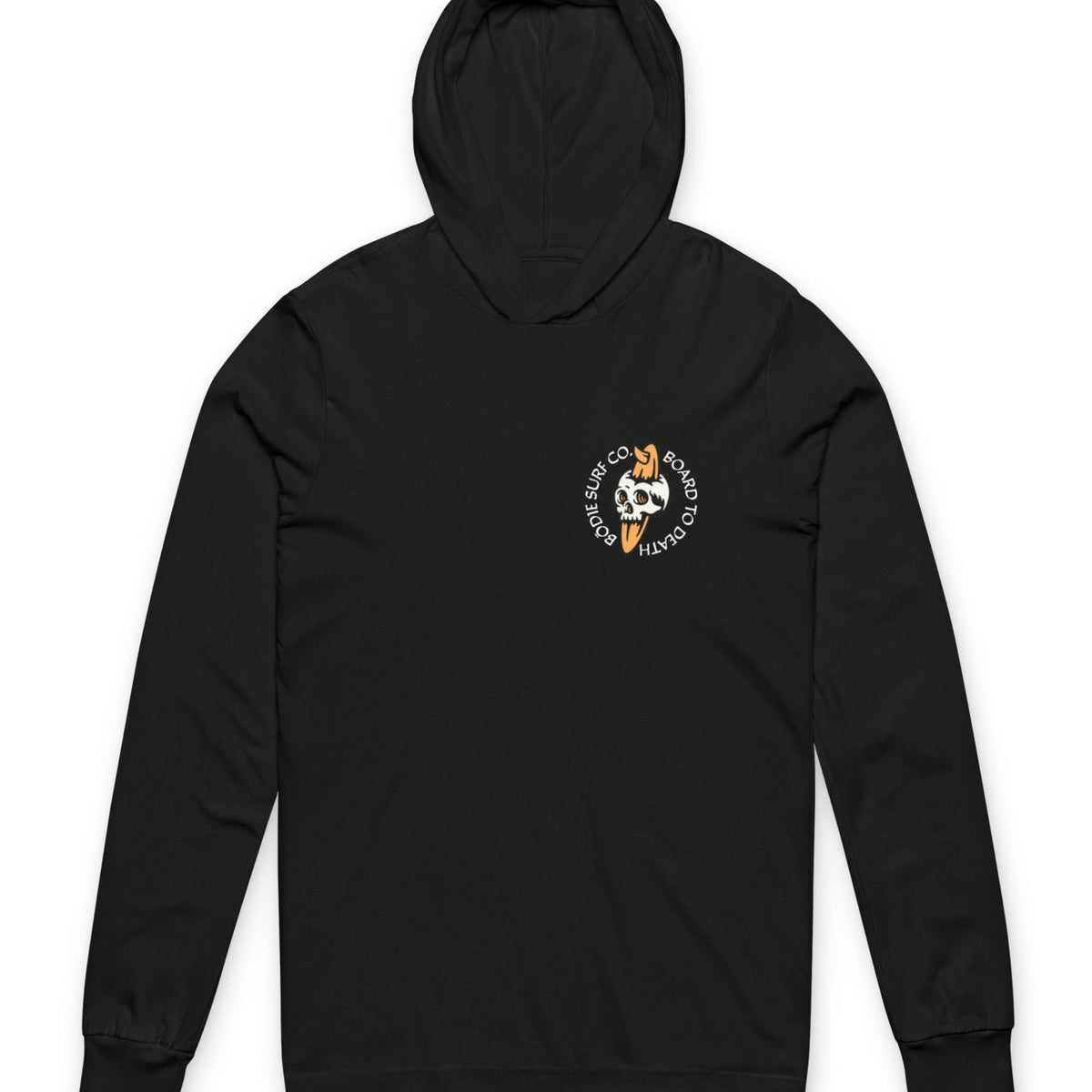 Board To Death Hoodie Long Sleeve Tee