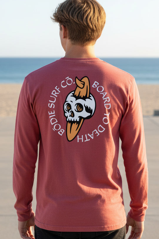 Board to Death Long Sleeve Tee