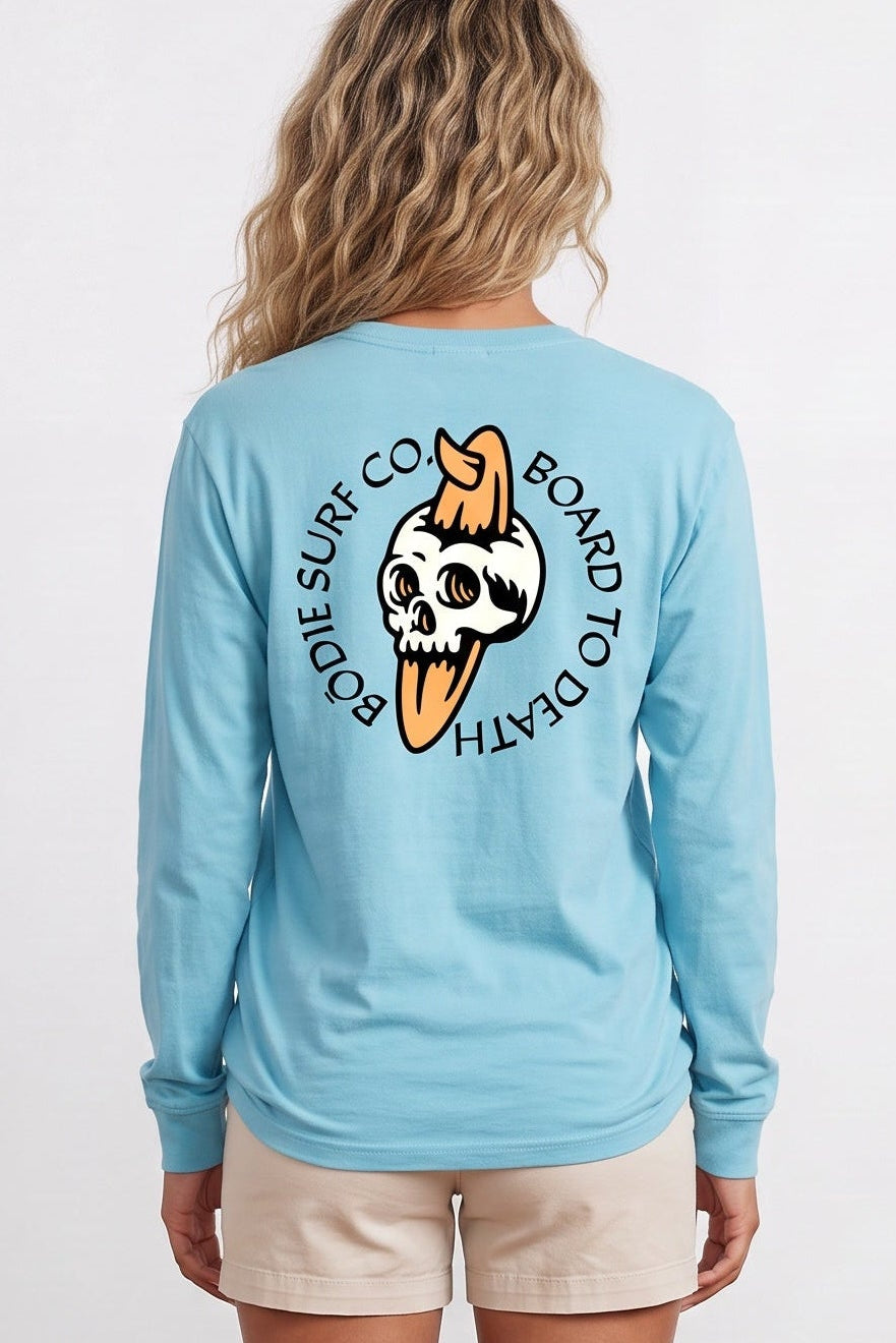 Board to Death Long Sleeve Tee
